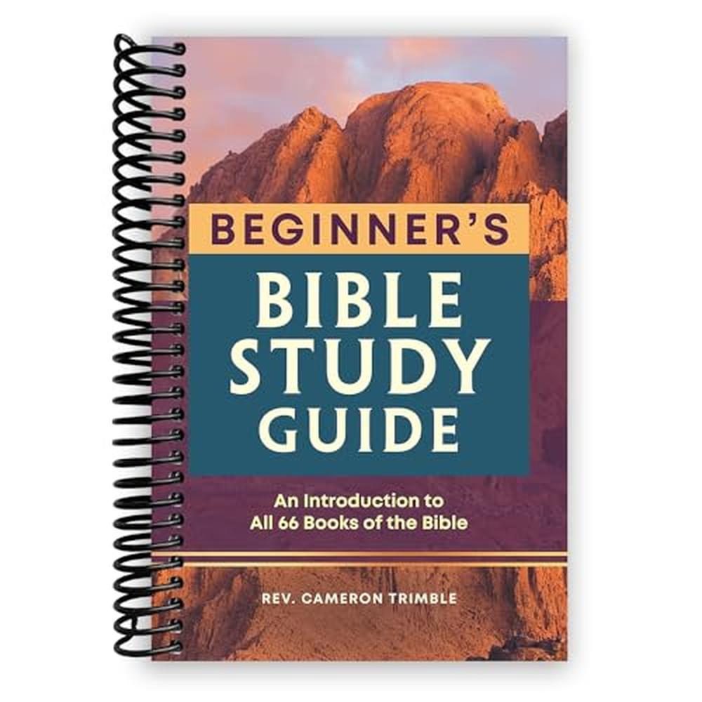 Beginner's Bible Study Guide Spiral Bound – Introduction to All 66 Books of the Bible with Synopses, Key Verses & Reflection Questions by Rev. Cameron Trimble