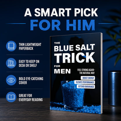 The Blue Salt Trick for Men Book Informational Wellness Lifestyle Guide Daily Habits Handbook Personal Development Self-Help Reading for Adult Men - Practical Gift Idea