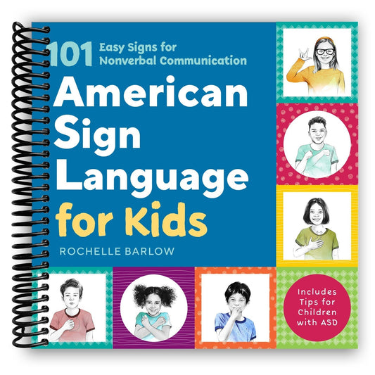 American Sign Language for Kids Spiral Bound – 101 Easy ASL Signs for Nonverbal Communication | Ages 3-6 | Autism Support, Deaf Culture & Parent-Child Learning Guide, 176 Pages